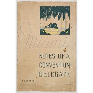 1934 Miami Notes Of A Convention Delegate Biltmore Hotel Florida Coral Gables